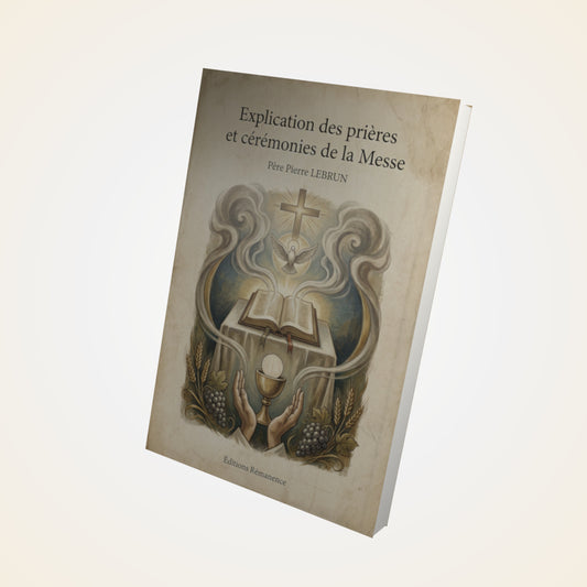 Livre Explication des prières et cérémonies de la Messe – Père Pierre LEBRUN - Couverture 3D
