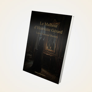Le Malheur d’Henriette Gérard – Louis Edmond Duranty
