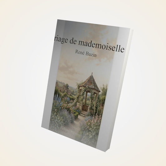 Livre Le mariage de mademoiselle Gimel – René Bazin - Couverture 3D