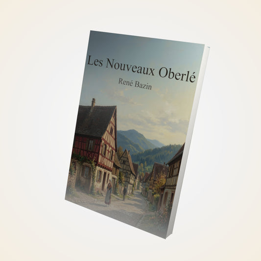 Livre Les Nouveaux Oberlé – René Bazin - Couverture 3D