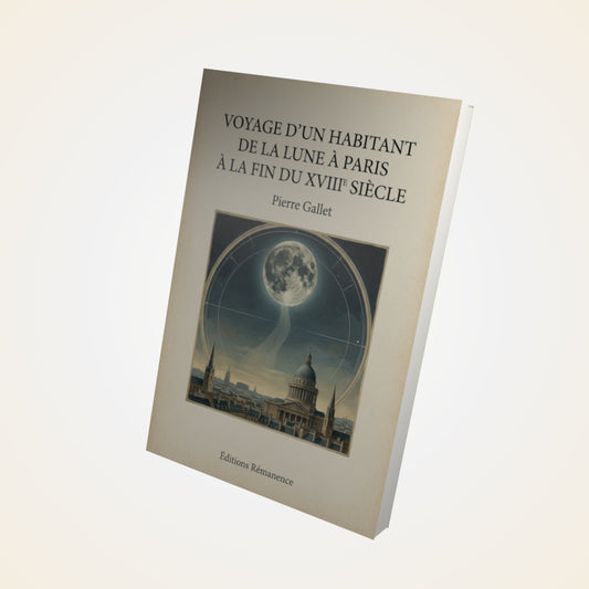 Livre Voyage d'un Habitant de la Lune à Paris à la Fin du XVIIIe Siècle - Pierre Gallet - Couverture 3D