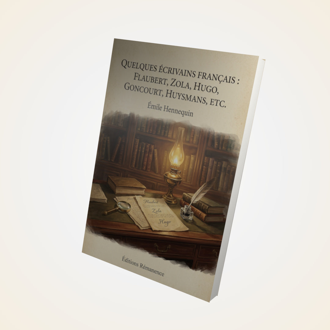 Livre Quelques écrivains français : Flaubert, Zola, Hugo, Goncourt, Huysmans, etc. - Émile Hennequin - Couverture 3D