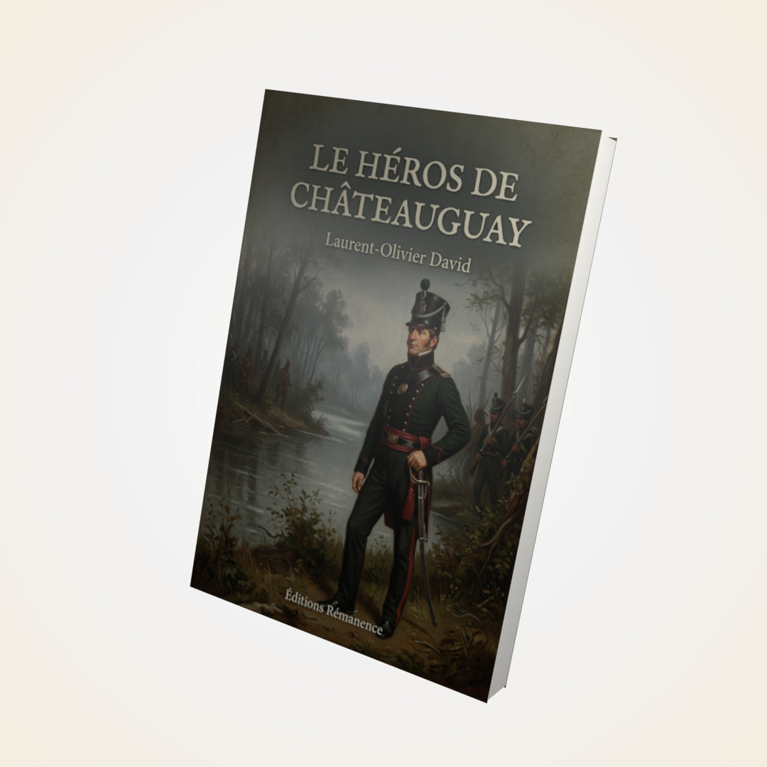 Livre Le Héros de Châteauguay - Laurent-Olivier David - Couverture 3D
