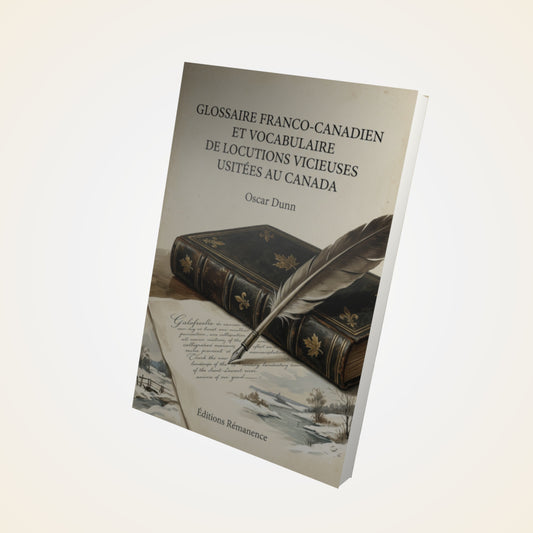 Livre Glossaire franco-canadien et vocabulaire de locutions vicieuses usitées au Canada - Oscar Dunn - Couverture 3D