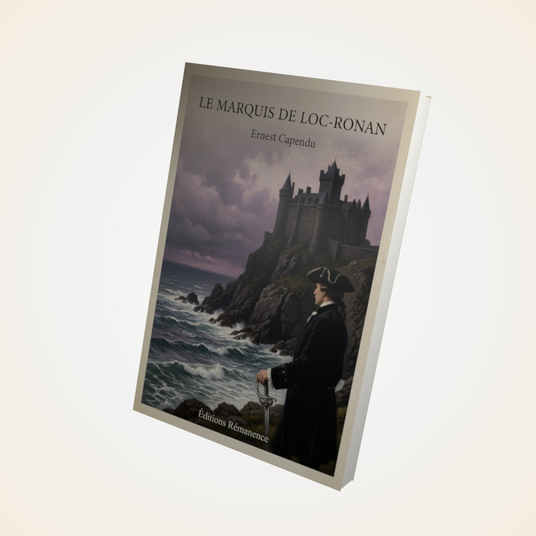 Livre Le marquis de Loc-Ronan - Ernest Capendu - Couverture 3D