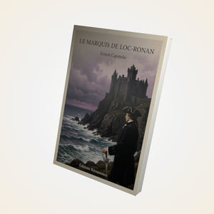 Le marquis de Loc-Ronan - Ernest Capendu