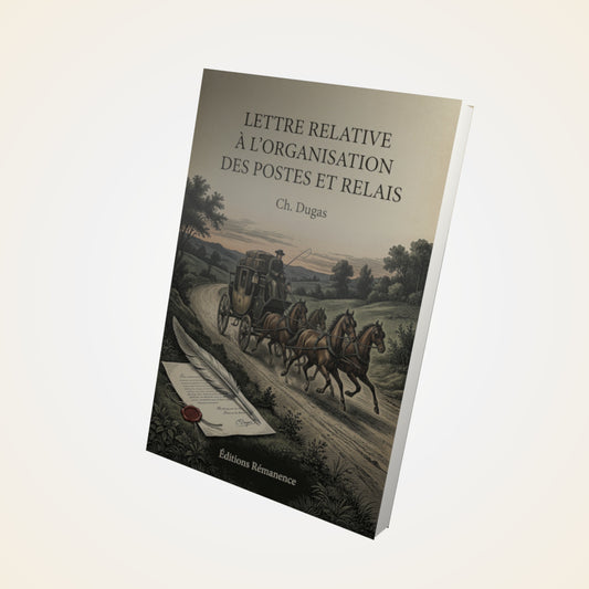 Livre Lettre relative à l'organisation des postes et relais - Ch. Dugas - Couverture 3D