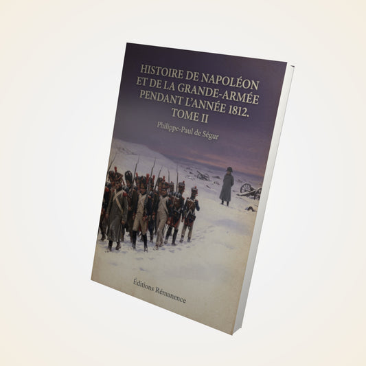 Livre Histoire de Napoléon et de la Grande-Armée pendant l'année 1812. Tome II - Philippe-Paul de Ségur - Couverture 3D