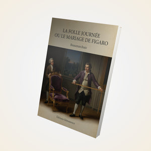 La Folle Journée ou le Mariage de Figaro - Beaumarchais