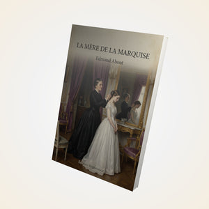 La Mère de la Marquise - Edmond About