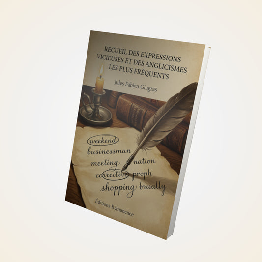 Livre Recueil des expressions vicieuses et des anglicismes les plus fréquents - Jules Fabien Gingras - Couverture 3D
