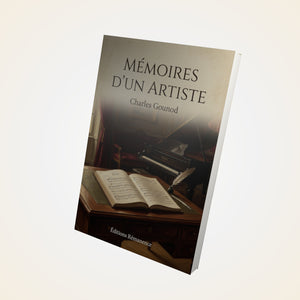 Mémoires d'un artiste - Charles Gounod