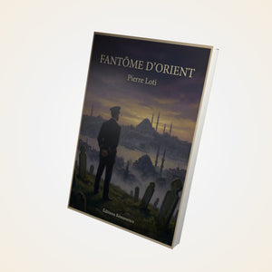 Fantôme d'Orient - Pierre Loti