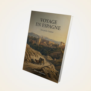 Voyage en Espagne - Théophile Gautier