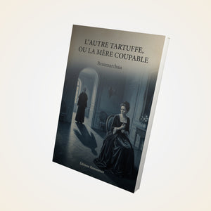 L'autre Tartuffe, ou La mère coupable - Beaumarchais