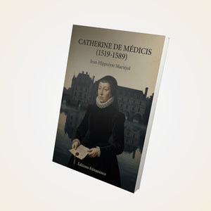 Catherine de Médicis (1519-1589) - Jean-Hippolyte Mariéjol