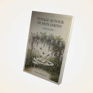 Voyage autour de mon jardin - Alphonse Karr