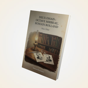 Deux essais : Octave Mirbeau, Romain Rolland - Marc Elder