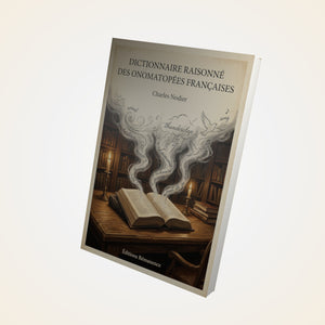 Dictionnaire raisonné des onomatopées françaises - Charles Nodier