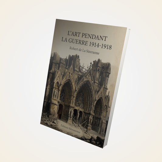 Livre L'art pendant la guerre 1914-1918 - Robert de La Sizeranne - Couverture 3D