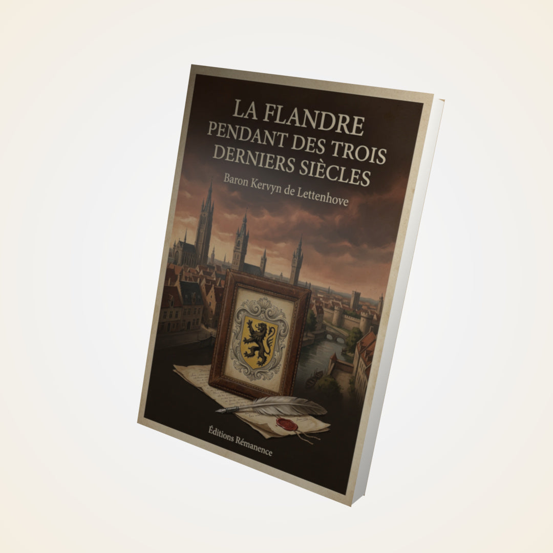 Livre La Flandre pendant des trois derniers siècles - Baron Kervyn de Lettenhove - Couverture 3D