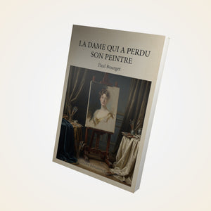 La dame qui a perdu son peintre - Paul Bourget