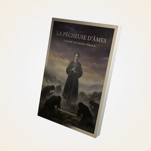 La pêcheuse d'âmes - Leopold von Sacher-Masoch
