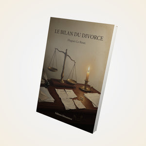 Le Bilan du Divorce - Hugues Le Roux
