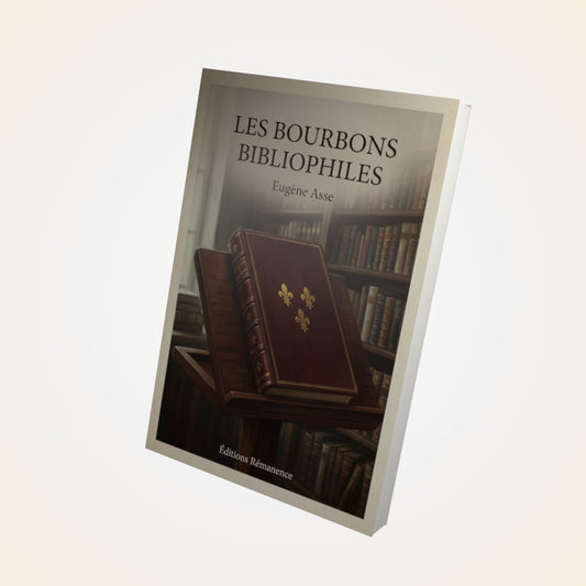 Livre Les Bourbons bibliophiles - Eugène Asse - Couverture 3D