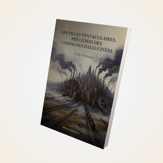 Livre Les Villes tentaculaires, précédées des Campagnes hallucinées - Émile Verhaeren - Couverture 3D