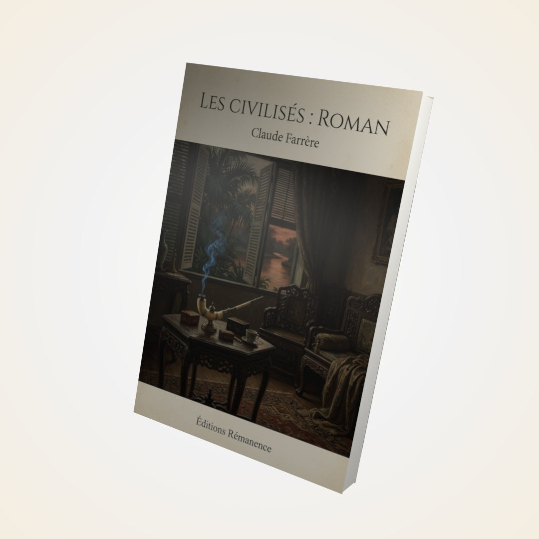 Livre Les civilisés : Roman - Claude Farrère - Couverture 3D