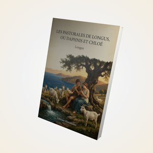 Les pastorales de Longus, ou Daphnis et Chloé - Longus