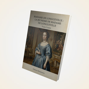 Madame de Longueville : La Jeunesse de Madame de Longueville - Victor Cousin