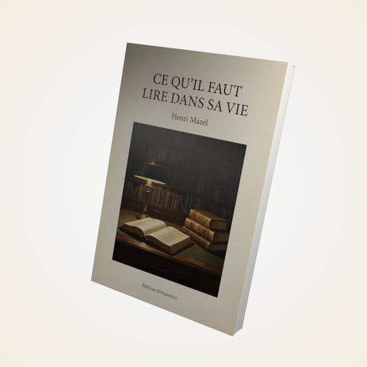 Livre Ce qu'il faut lire dans sa vie - Henri Mazel - Couverture 3D