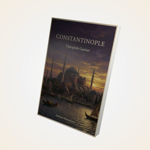 Constantinople - Théophile Gautier