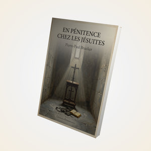 En Pénitence chez les Jésuites - Pierre-Paul Brucker
