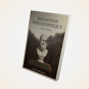 Initiation philosophique - Émile Faguet