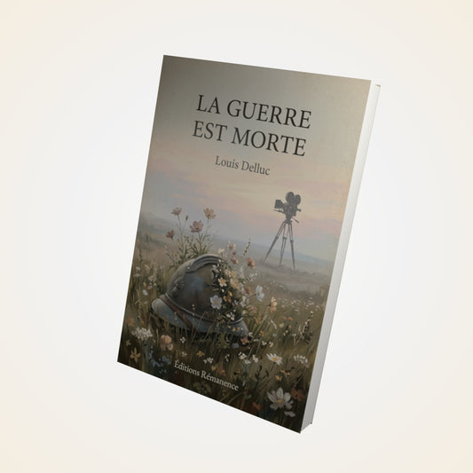 Livre La Guerre est morte - Louis Delluc - Couverture 3D