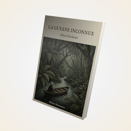 Livre La Guyane inconnue - Albert Bordeaux - Couverture 3D