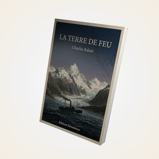 Livre La Terre de Feu - Charles Rabot - Couverture 3D
