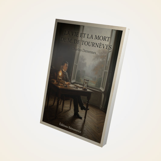 Livre La vie et la mort de M. de Tournèves - Charles Derennes - Couverture 3D