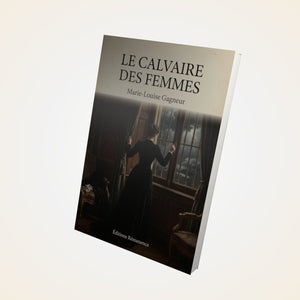 Le Calvaire des Femmes - Marie-Louise Gagneur