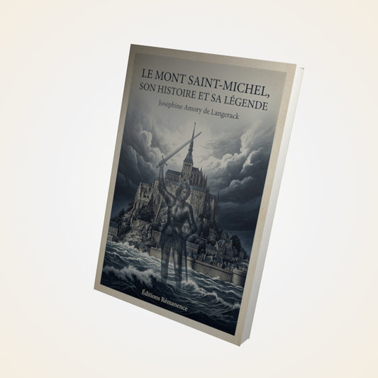 Livre Le Mont Saint-Michel, son histoire et sa légende - Joséphine Amory de Langerack - Couverture 3D