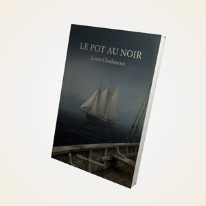 Le pot au noir - Louis Chadourne