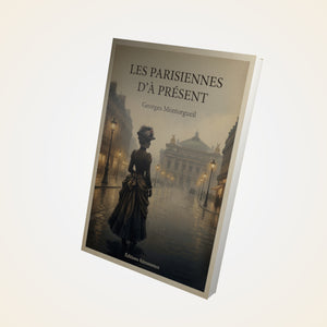 Les Parisiennes d'à présent - Georges Montorgueil