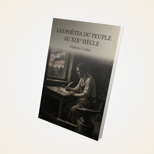 Les poètes du peuple au XIXe siècle - Alphonse Viollet