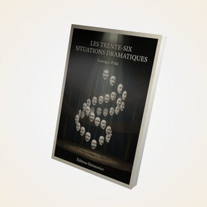 Les trente-six situations dramatiques - Georges Polti