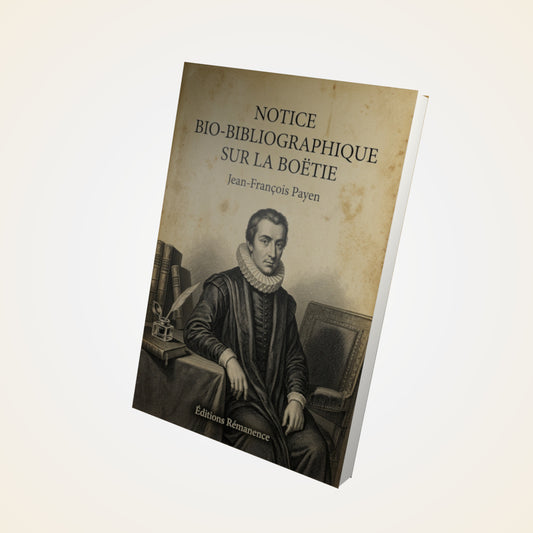 Livre Notice bio-bibliographique sur La Boëtie - Jean-François Payen - Couverture 3D
