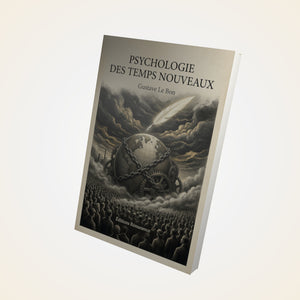 Psychologie des temps nouveaux - Gustave Le Bon