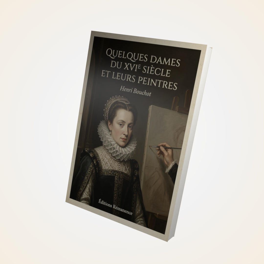 Livre Quelques dames du XVIe siècle et leurs peintres - Henri Bouchot - Couverture 3D